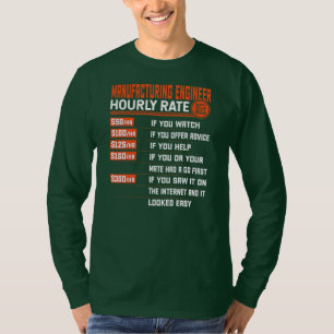 Manufacturing Engineering Hourly Rate T-Shirt