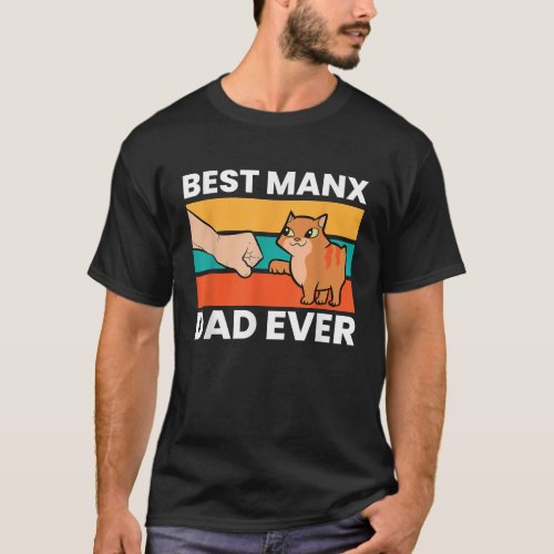 Manx Cat Owner Best Manx Dad Ever T_Shirt