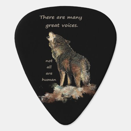 Many Great Voices Inspirational Wolf Quote Guitar Pick