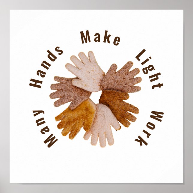 Many hands make light work toasted hands poster T- (Front)
