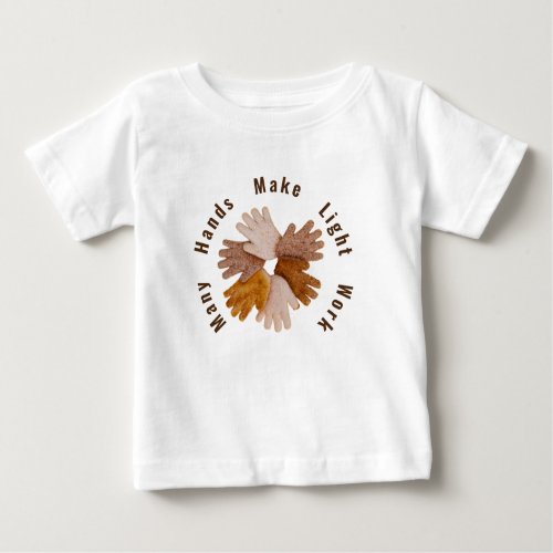 Many hands make light work toasted hands poster T_ Baby T_Shirt
