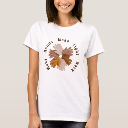 Many hands make light work toasted hands poster T_Shirt