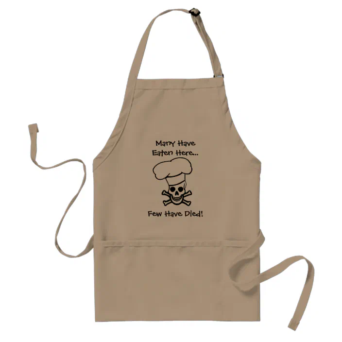 Many Have Eaten Here Few Have Died Adult Apron Zazzle Com