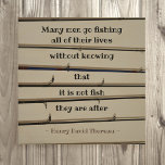 Many Men Go Fishing Rods Wood Wall Art<br><div class="desc">The lines “ Many men go fishing all of their lives without knowing that it is not fish they are after” by Henry David Thoreau are cleverly spaced between fishing rods on this rustic wood wall art. It is ideal for outdoors sports fishermen or a cabin lake retreat or the...</div>