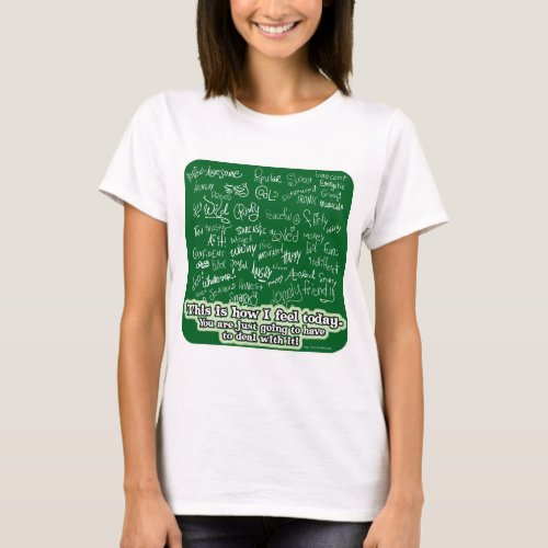 Many Mood Swings Chalkboard Slogan T_Shirt