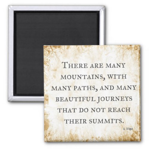 Many Mountains and Many Paths  inspiration quote Magnet