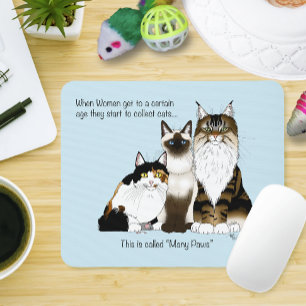 Many Paws Funny Menopause Cat Lady Humor Blue Mouse Pad