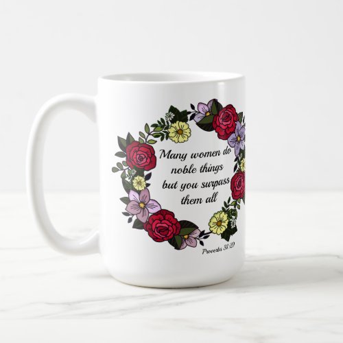 Many Women Do Noble Things You Surpass Them All Coffee Mug