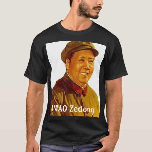 mao LMAO Zedong T_Shirt