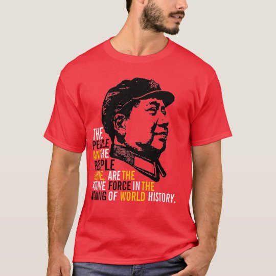 https://rlv.zcache.com/mao_zedong_t_shirt-r20a5c54108e0462c9e0cf3d5b76dc9e7_k2g9m_540.jpg