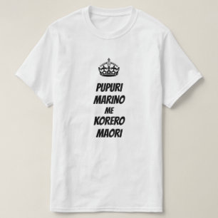 Maori for keep calm and speak Maori T-Shirt