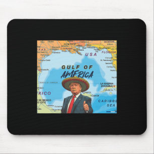 Map Trump America's Gulf Mexico President Trump So Mouse Pad