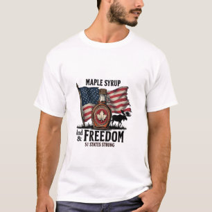 Maple Syrup & Freedom 51 State Strong T-Shirt