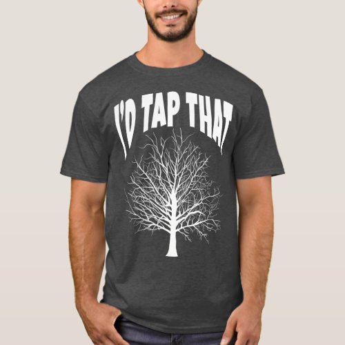 Maple Syrup Id Tap That Sugaring Sap Vermont NY T_Shirt