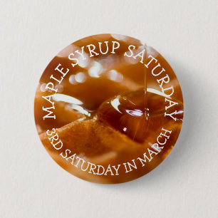 Maple Syrup Saturday Funny Food Holidays Button