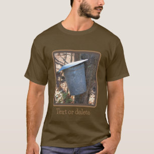 Maple Syrup Sugar Sap Bucket On Tree T-Shirt