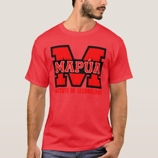 MAPUA INSTITUTE OFECHNOLOGY gift T-Shirt