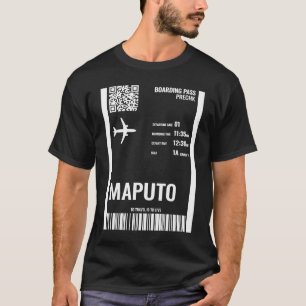 Maputo Mozambique Boarding Pass Airline Ticket Tra T-Shirt