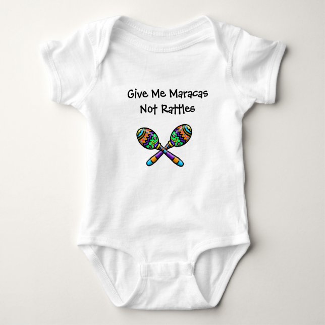 Maracas Not Rattles Baby Shirt (Front)