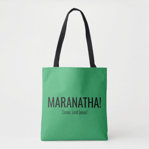 Maranatha Come Lord Jesus Christ Christian Faith Tote Bag