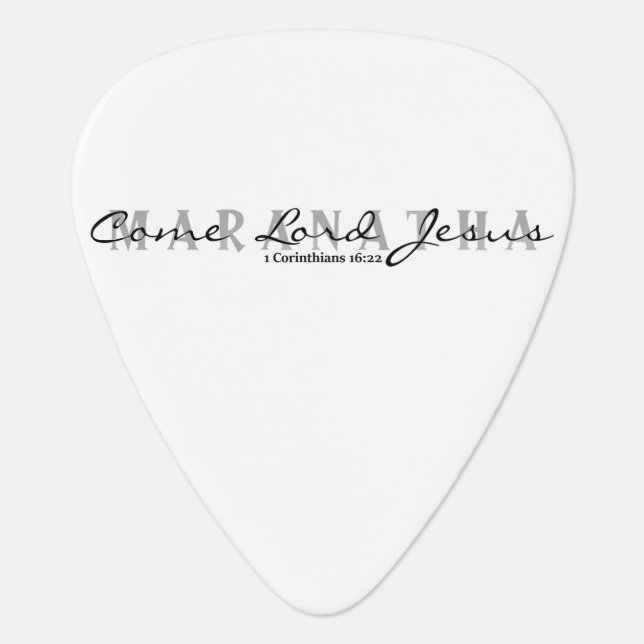 Maranatha- Come Lord Jesus Guitar Pick (Front)