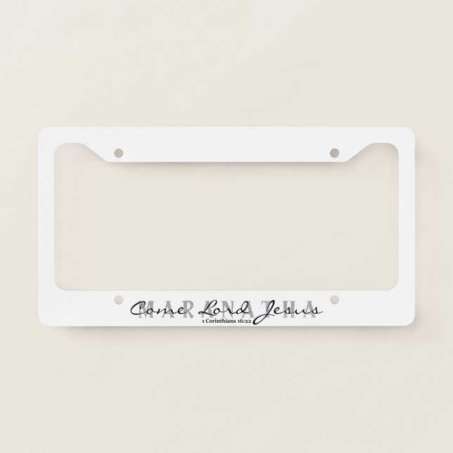 Maranatha- Come Lord Jesus License Plate Frame (Front)