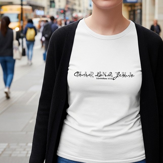 Maranatha- Come Lord Jesus T-Shirt (Creator Uploaded)