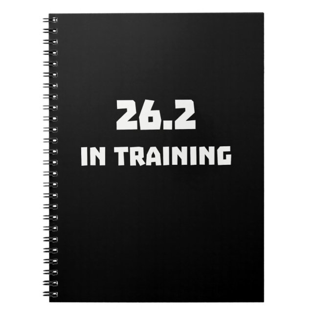 Marathon Runner 26.2 In Training Running Notebook (Front)