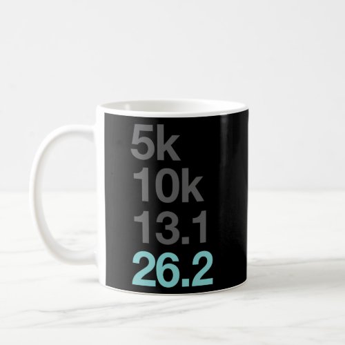 Marathon Runners 5K 10K 131 262 Marathoner Coffee Mug