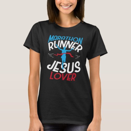 Marathon Running Christian Jesus Runner  First Rac T_Shirt