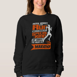 Marathon Running For A Marathon Runner Sweatshirt