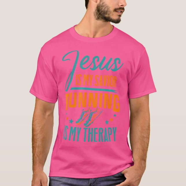 Marathoner Jesus Is My Savior Running Is My Therap T-Shirt (Front)