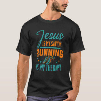 Marathoner Jesus Is My Savior Running Is My Therap T-Shirt