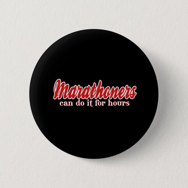 Marathoners Can Do It for Hours Button (Front)