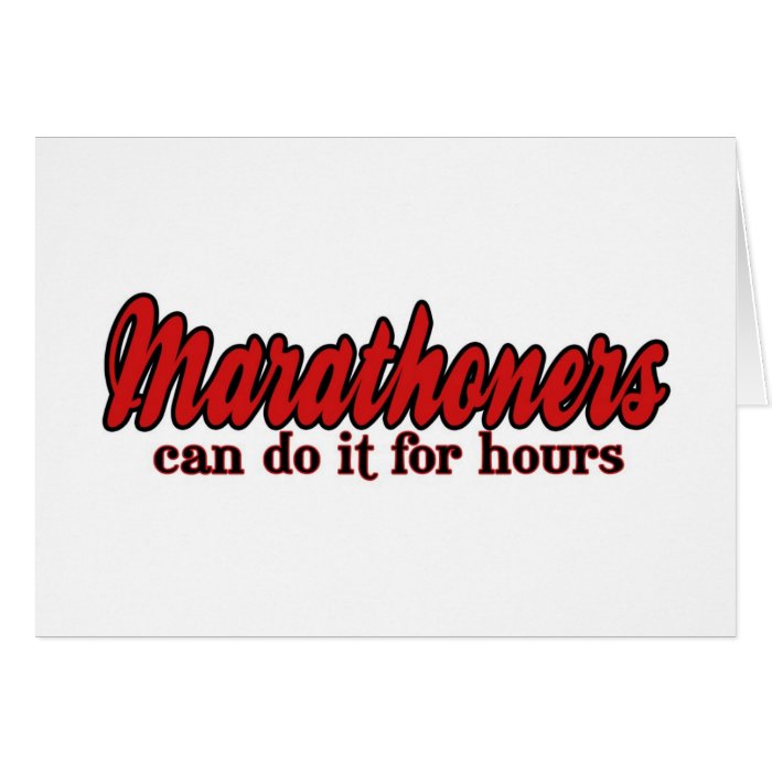 Marathoners Can Do It for Hours Card