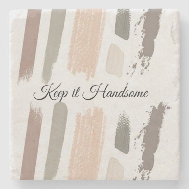 Marble Stone Keep it Handsome Coaster (Front)