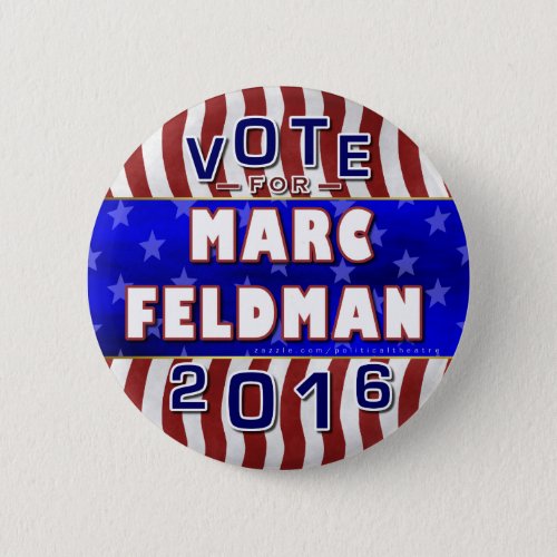 Marc Feldman President 2016 Election Libertarian Pinback Button