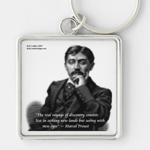 Marcel Proust  Famous Quote Keychain