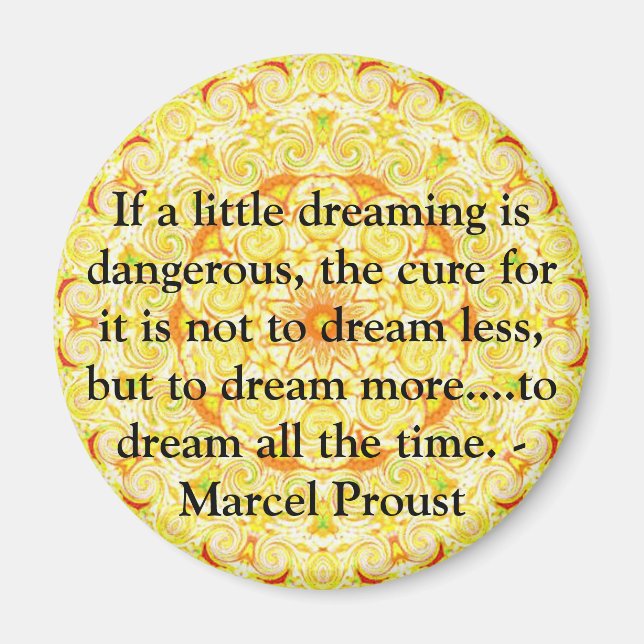 Marcel Proust quote about dreamers and dreaming Magnet (Front)