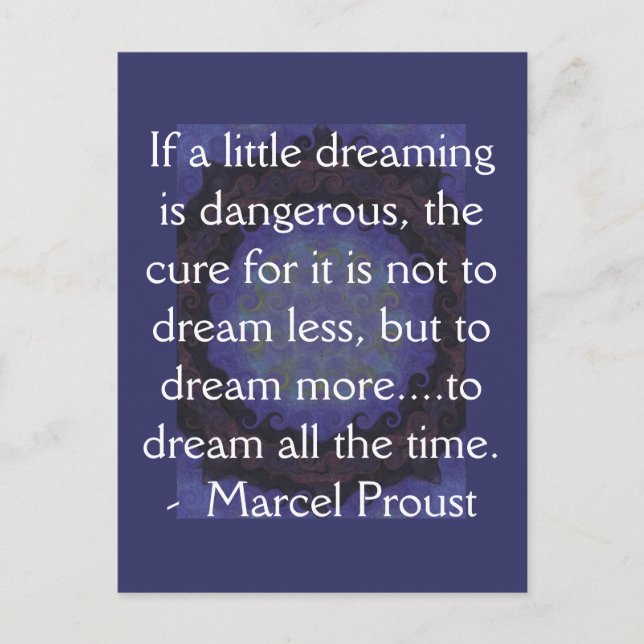 Marcel Proust quote about dreamers and dreaming Postcard (Front)