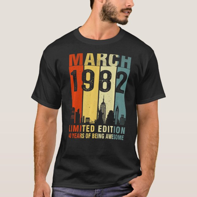March 1982 40 Years Of Being Awesome T-Shirt (Front)