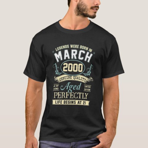 March 2000 21St Birthday Gift 21 Year Old Men Wome T_Shirt