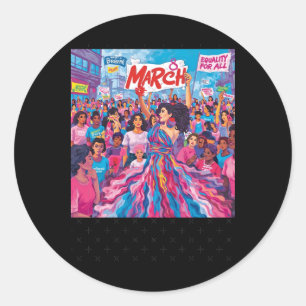 March 8 Women's Equality Empowerment Protest Tee S Classic Round Sticker