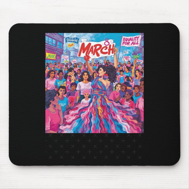 March 8 Women's Equality Empowerment Protest Tee S Mouse Pad (Front)