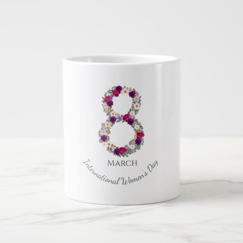 March 8th International Womens Day         Giant Coffee Mug