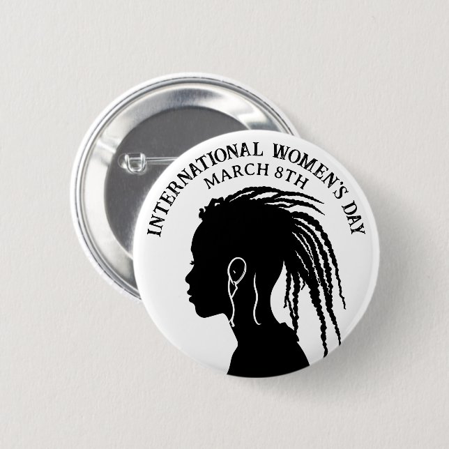 March 8th is International Women's Day Button (Front & Back)