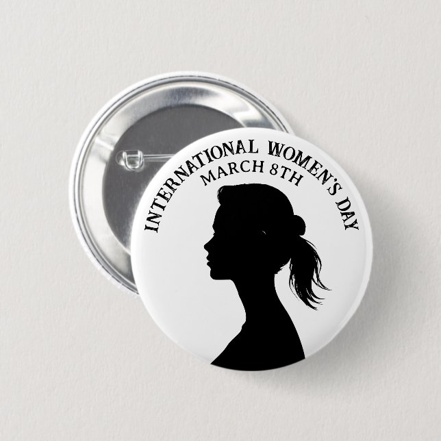 March 8th is International Women's Day Button (Front & Back)