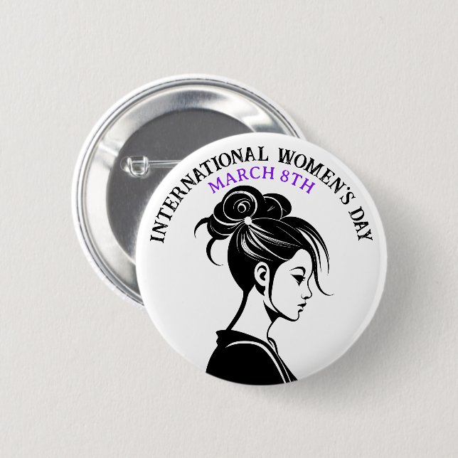 March 8th is International Women's Day Button (Front & Back)
