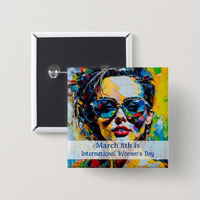March 8th is International Women's Day Button (Front & Back)