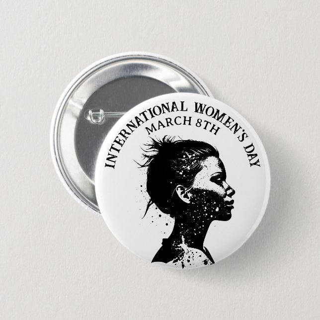 March 8th is International Women's Day Button (Front & Back)